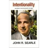 Intentionality: An Essay in the Philosophy of Mind (Cambridge Paperback Library)