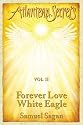 Forever Love, White Eagle (Atlantean Secrets)