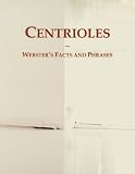 Centrioles: Webster's Facts and Phrases