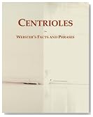 Centrioles: Webster's Facts and Phrases