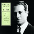 Gershwin Standard Time: The George Gershwin Centennial Tribute by George Gershwin