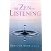The Zen of Listening: Mindful Communication in the Age of Distraction
