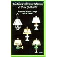 Aladdin Collectors Manual and Price Guide # 19 : Kerosene Mantle Lamps by J.W. Courter