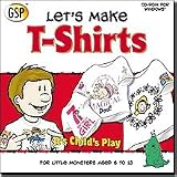  : Let's Make T-Shirts