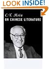 C. T. Hsia on Chinese Literature (Masters of Chinese Studies, V. 1)
