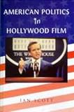 American Politics in Hollywood Film (America in the 20th/21st Century)