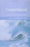 CranioSacral Therapy Touchstone for Natural Healing