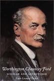 Worthington Chauncey Ford: Scholar and Adventurer