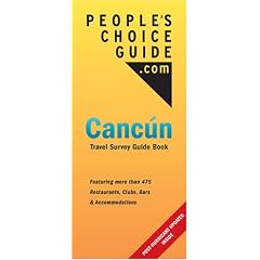People's Choice Guide Cancun: Travel Survey Guide Book