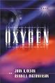 Oxygen (Oxygen Series, Book 1)