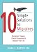 10 Simple Solutions to Migraines: Recognize Triggers, Control Symptoms, and Reclaim Your Life