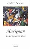 Marignan : 13-14 septembre 1515