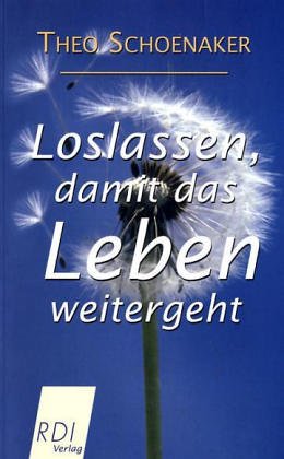 Loslassen, damit das Leben weitergeht