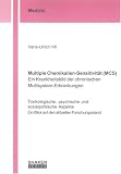 Produkt-Bild: Multiple Chemikalien-Sensitivit&auml;t (MCS) - Ein Krankheitsbild der chronischen Multisystem-Erkrankungen: Toxikologische, psychische und sozialpolitische ... - Ein Blick auf den aktuellen Forschungsstand