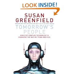 Tomorrow's People: How 21st Century Technology is Changing the Way We Think and Feel