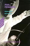 Foil Fencing (Wm C Brown Sports and Fitness Series)