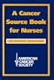 A Cancer Source Book for Nurses