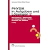 Physik in Aufgaben und L�sungen 2: W�rmelehre - Elektrizit�t und Magnetismus - Optik - Struktur der Materie