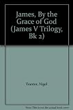 James, by the grace of God