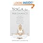 Yoga for Pregnancy: Ninety-Two Safe, Gentle Stretches Appropriate for Pregnant Women & New Mothers