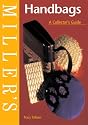 Miller's Handbags: A Collector's Guide (Miller's collector's guide)