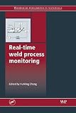Real-Time Weld Process Monitoring (Woodhead Publishing in Materials)