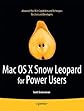 Mac OS X Snow Leopard for Power Users: Advanced Capabilities and Techniques