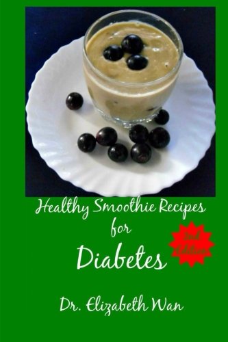 Healthy Smoothie Recipes for Diabetes 2nd Edition