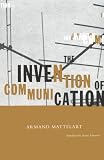 The Invention of Communication