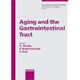 Aging and the Gastrointestinal Tract (Interdisciplinary Topics in Gerontology) by A. Pilotto, P. Malfertheiner, and Peter R. Holt