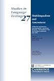 Multilingualism and assessment : achieving transparency, assuring quality, sustaining diversity : proceedings of the ALTE Berlin conference, May 2005