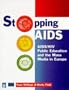Stopping AIDS: HIV AIDS Education And the Mass Media in Europe