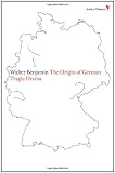 The Origin of German Tragic Drama (Radical Thinkers 4)