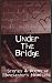 Under the Bridge : Stories and Poems by Manchester's Homeless