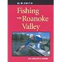 Fishing the Roanoke Valley: An Angler's Guide