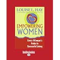 Empowering Women: Every Woman's Guide to Successful Living