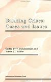 Banking Crises: Cases and Issues Banking Crises: Cases and Issues