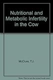 Nutritional and metabolic infertility in the cow