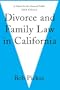 Divorce and Family Law in California: A Guide for the General Public 2004 Edition