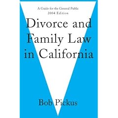 Divorce and Family Law in California: A Guide for the General Public 2004 Edition