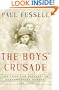 The Boys' Crusade: The American Infantry in Northwestern Europe, 1944-1945 (Modern Library Chronicles)