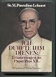Ich durfte ihm dienen. Erinnerungen an Papst Pius XII