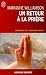 Un retour a la priere : Pensees, prieres, rites de passage