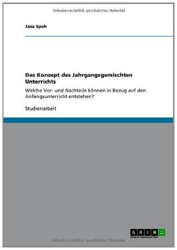 Vor- und Nachteile des Jahrgangsgemischten Unterrichts (German Edition)