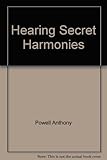 Hearing secret harmonies : a novel
