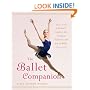 The Ballet Companion: A Dancer's Guide to the Technique, Traditions and Joys of Ballet