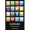 Und Gott chillte: Die Bibel in Kurznachrichten