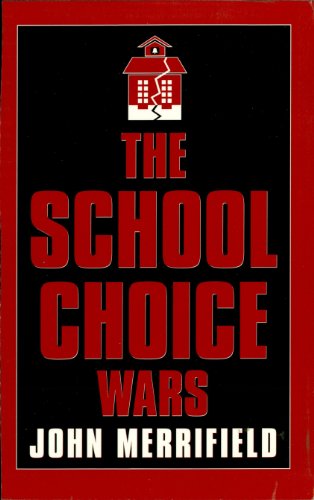 The School Choice Wars (Scarecrow Education Book)