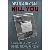 Dead Air Can Kill You (A Jake Russo Mystery)