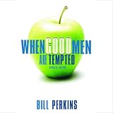 When Good Men Are Tempted